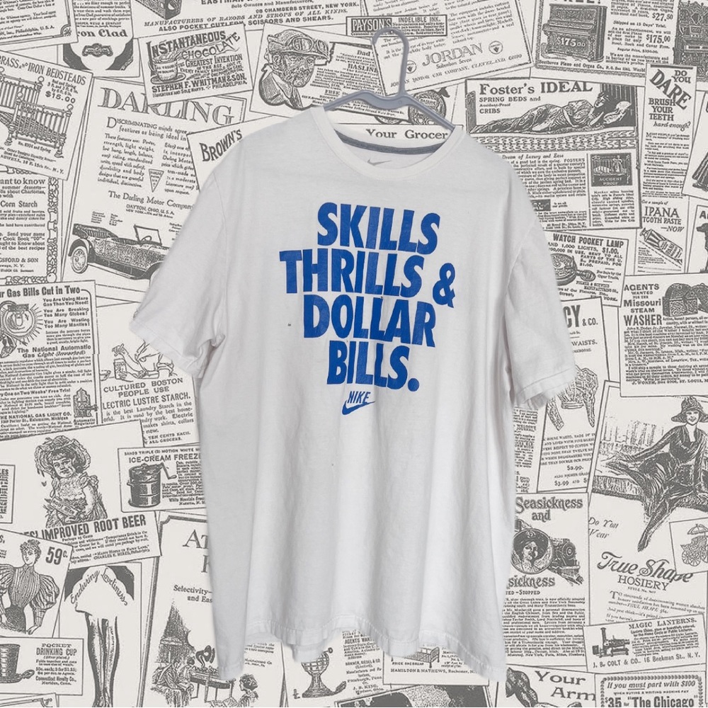 White Standard Fit Nike TShirt, Skills Thrills and Dollar Bills, Blue on White